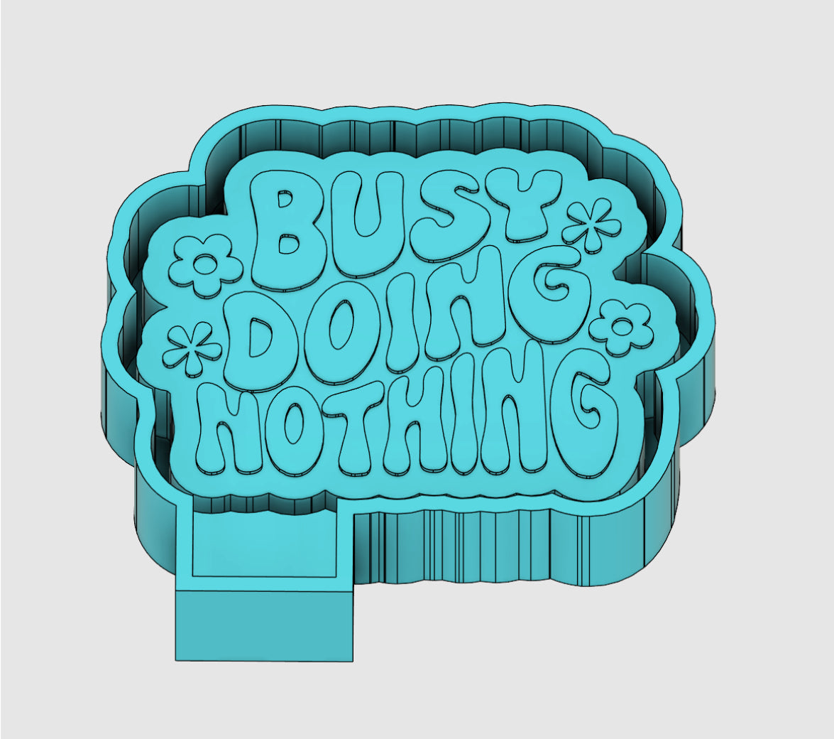 Busy Doing Nothing Silicone Mold