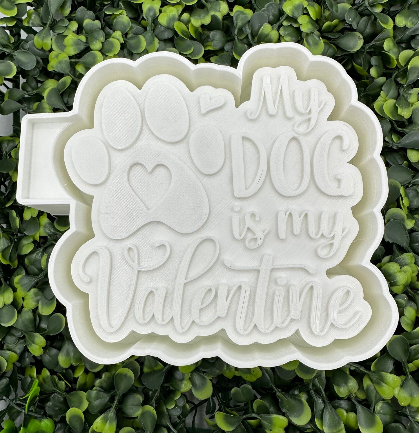 My Dog is My Valentine Silicone Mold