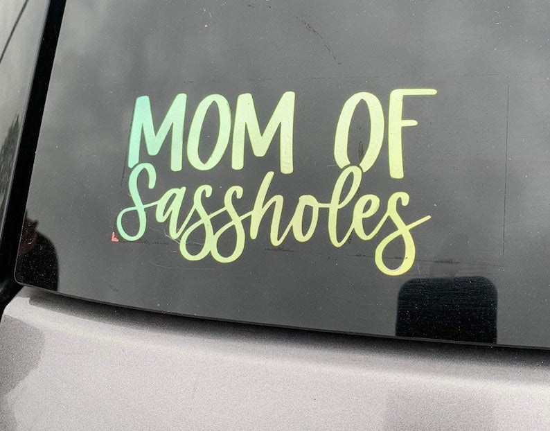 Mom Of Sassholes Decal