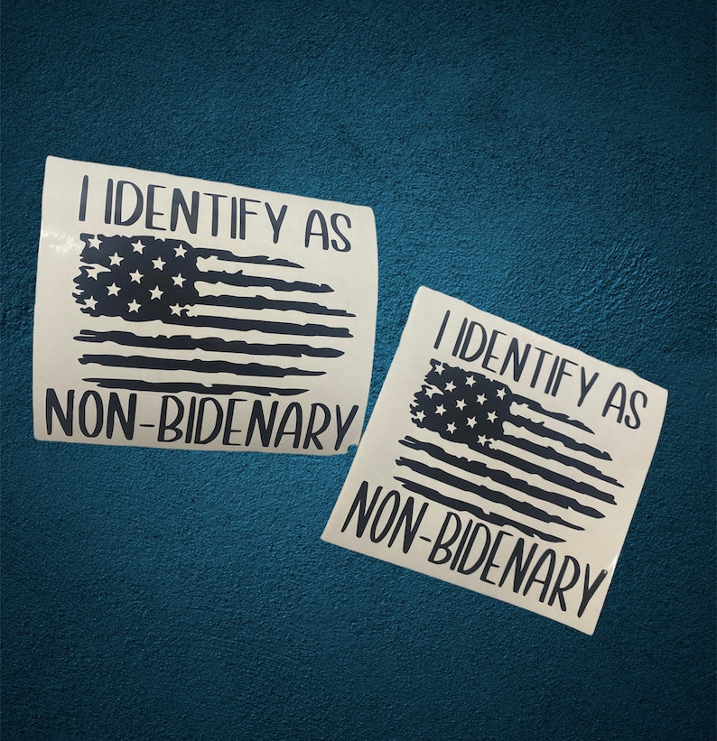 I Identify As Non-Bidenary Car Decal