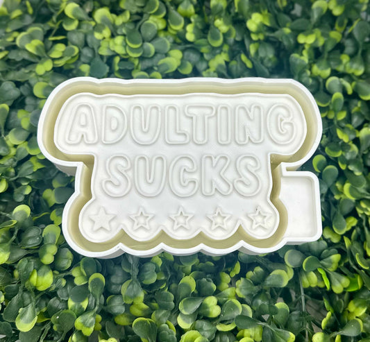 Adulting Sucks Silicone Mold