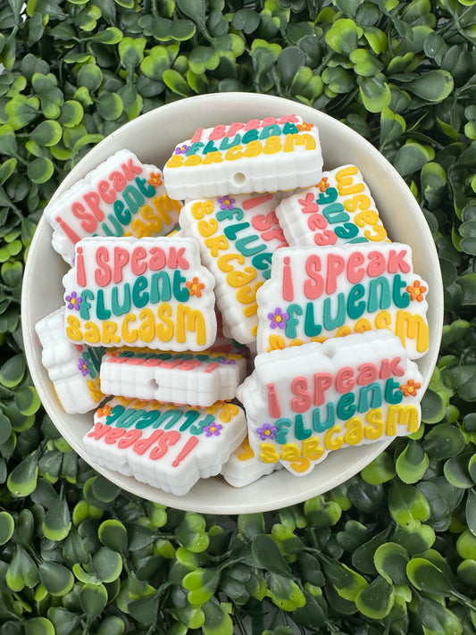 I Speak Fluent Sarcasm Silicone Focal Bead