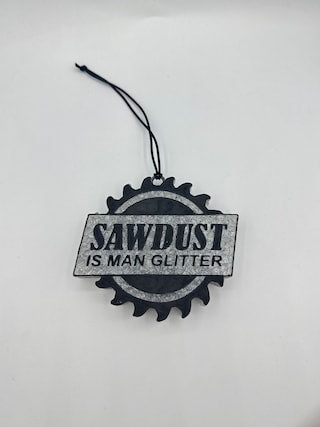 Sawdust is Man Glitter Car Freshie